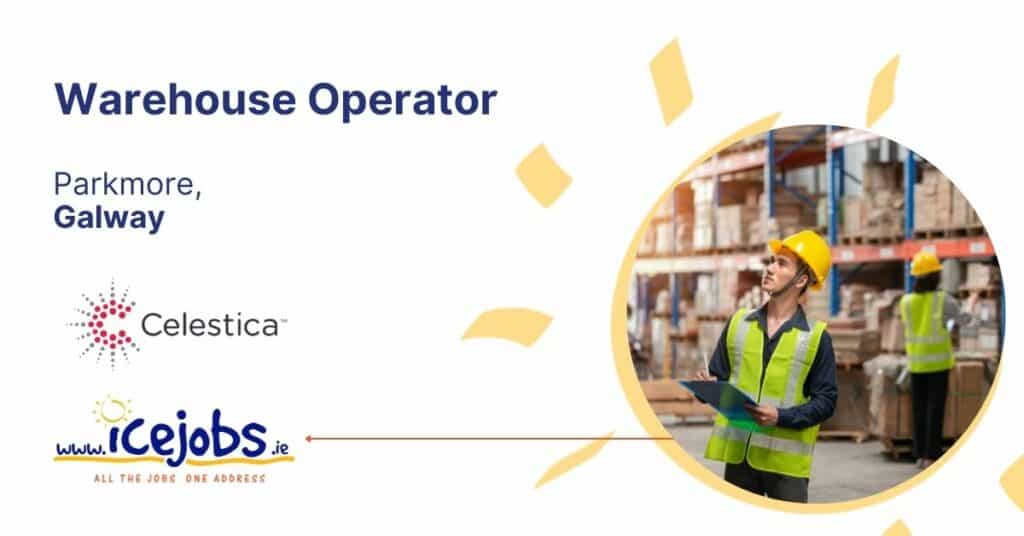 Celestica Jobs in Galway Factory Jobs Irish Jobs ICE Jobs