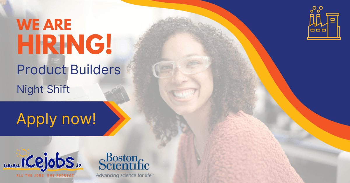 Night Shift Jobs Boston Scientific Galway ICE Jobs